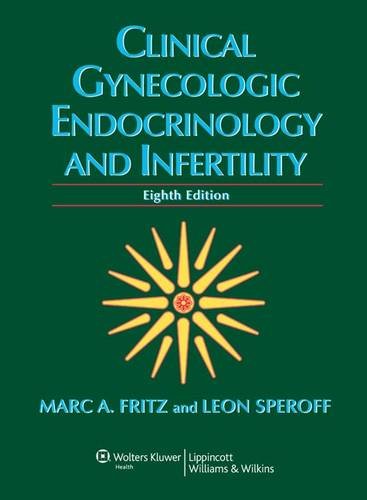 Download Clinical Gynecologic Endocrinology and Infertility (Clinical Gynecologic Endocrinology and Infertility (Speroff))