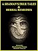 A SHAMAN'S TRUE TALES & HERBAL REMEDIES by 