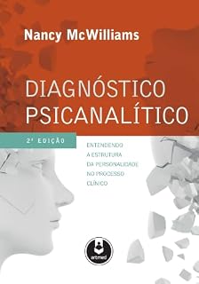 Livro Diagnóstico Psicanalítico: Entendendo a Estrutura da Personalidade no Processo Clínico