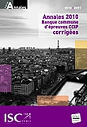 Annales 2010 de la banque d'épreuves communes CCIP
