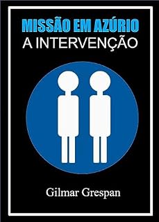 Livro MISSÃO EM AZÚRIO — A INTERVENÇÃO