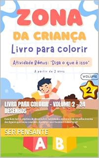 Livro Livro para colorir - Volume 2 - 24 desenhos: Este livro tem o objetivo de desenvolver habilidades motoras e de reconhecimento das figuras que serão coloridas. Aproveite você também e divirta-se!