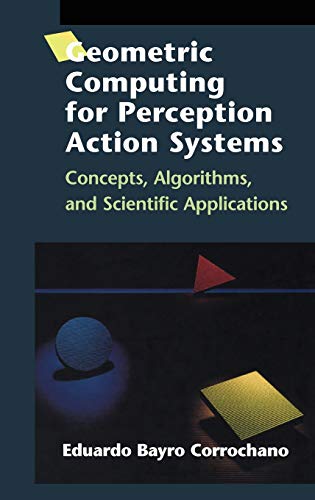 Geometric Computing for Perception Action Systems: Concepts, Algorithms, and Scientific Applications