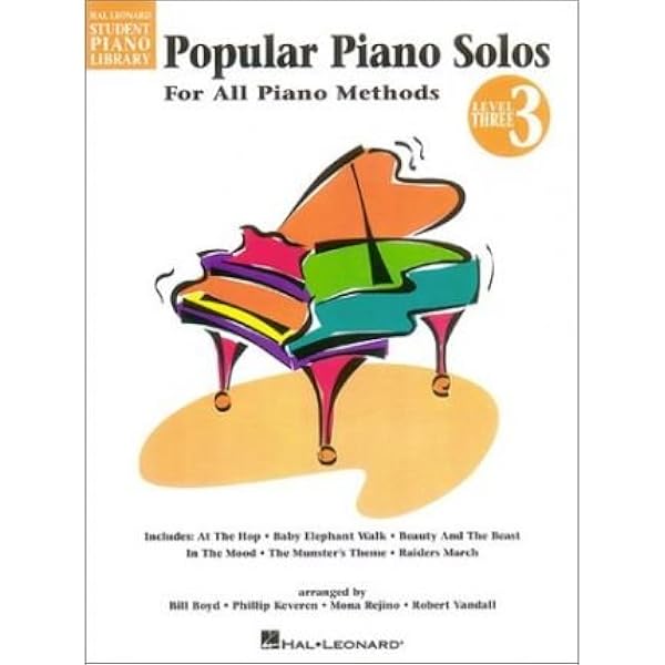 Popular Piano Solos Level 3 For All Piano Methods Hal Leonard Student Piano Library Songbooks Paperback Common Other Bill Boyd Other Phillip Keveren Other Mona Rejino Other Robert Vandall 0884934500702 Amazon Com Books