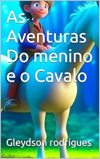 Livro As Aventuras Do menino e o Cavalo
