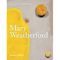 Mary Weatherford (Contemporary Painters Series)