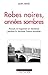 Robes noires, années sombres: La Résistance dans les milieux judiciaires (Pour une histoire du Xxème siècle) (French Edition) by
