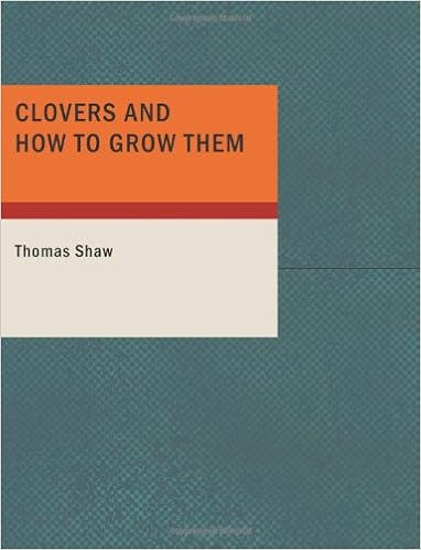 Clovers And How To Grow Them Thomas Shaw 9781434634740 - 