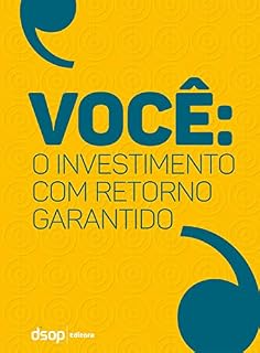Livro VOCÊ: O Investimento Com Retorno Garantido