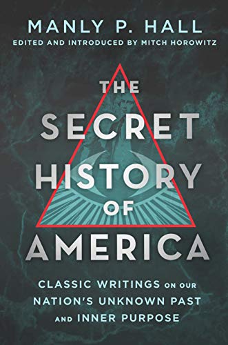[Book] The Secret History of America: Classic Writings on Our Nation's Unknown Past and Inner Purpose [R.A.R]