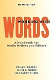 Working with Words: A Handbook for Media Writers and Editors