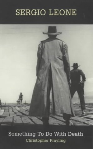 "Sergio Leone - Something to Do With Death" av Christopher Frayling