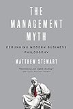 The Management Myth: Debunking Modern Business