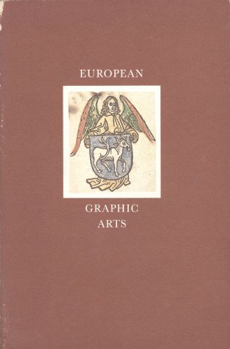 European graphic arts: The art of the book from Gutenberg to Picasso