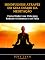 Livro Mindfulness Através do guia Diário da Meditação: Como mudar sua vida para reduzir o estresse e ser feliz