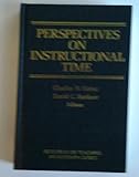 Perspectives on Instructional Time : Research on Teaching Monograph Series, Fisher, Charles W. and Berliner, David C., 0582284147