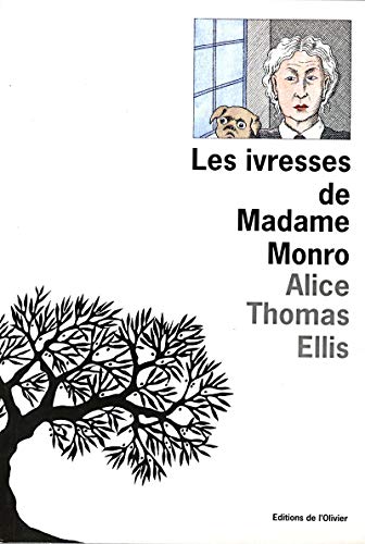 Les ivresses de Madame Monro by Alice Thomas Ellis