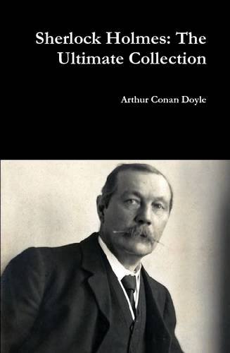 Sherlock Holmes: The Ultimate Collection