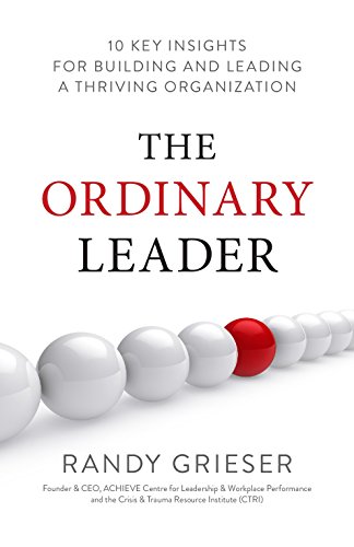 The Ordinary Leader: 10 Key Insights for Building and 