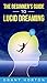 The Beginner's Guide To Lucid Dreaming by Grant Horton