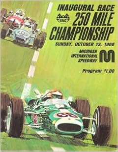 Michigan International Speedway 250 Mile Championship Inaugural Race Program 1968 Lawrence H Lopatin Amazon Com Books
