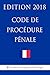 Code de procédure pénale: Edition 2018 (French Edition) by La Bibliothèque Juridique