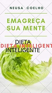 Livro EMAGREÇA SUA MENTE: DIETA INTELIGENTE