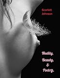 Nudity, beauty, and poetry. by Scarlett Johnson, Absurd Absurd