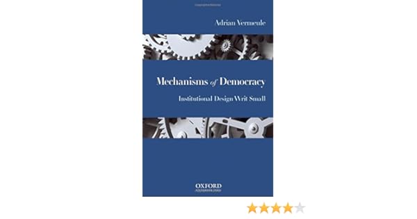 Mechanisms Of Democracy Institutional Design Writ Small - 