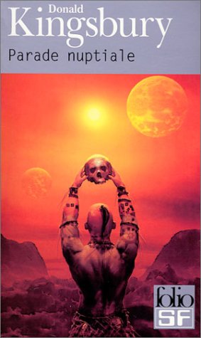 Parade Nuptiale (Folio Science Fiction) (English and French Edition) by Donal Kingsbury