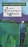Los relampagos de agosto (Spanish Edition)