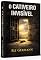 Livro O CATIVEIRO INVISÍVEL