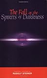 The Fall of the Spirits of Darkness by Rudolf Steiner, Anna Meuss