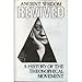 Ancient Wisdom Revived: A History of the Theosophical Movement by 