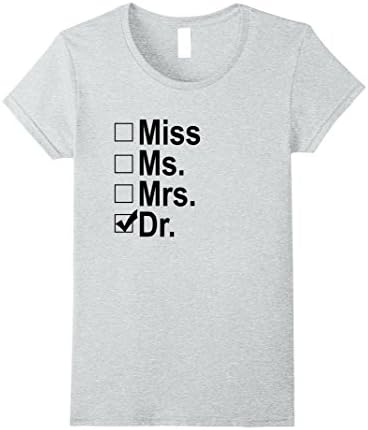 Womens Dr. T-Shirt. Gift for Woman MD PhD Graduates XL Heather Grey