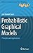 Probabilistic Graphical Models: Principles and Applications (Advances in Computer Vision and Pattern Recognition)