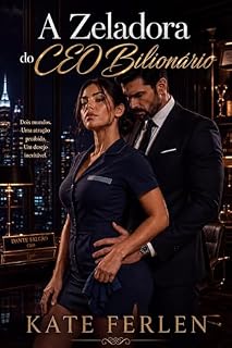 Livro A Zeladora do Ceo Bilionário: Ele possuía a torre inteira. Ela conhecia todos os seus segredos