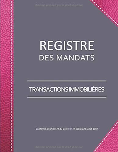 Download Registre des Mandats: Conforme à l'article 72 du Décret n° 72-678 | Registre des mandats immobilier - Transactions | 103 pages | format large 21,59cm ... taupe renfort couverture imitation cuir rose PDF