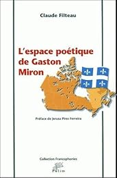 L' espace poétique de Gaston Miron