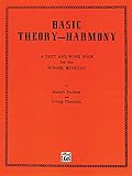Basic Theory-Harmony: A Text and Work Book for the School Musician by 
