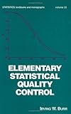 Elementary Statistical Quality Control, Burr, Irving Wingate, 0824766865