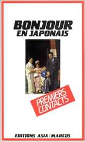 Bonjour en japonais: 9782713100819: Amazon.com: Books