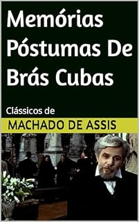 Livro Memórias Póstumas De Brás Cubas : Clássicos de Machado de Assis