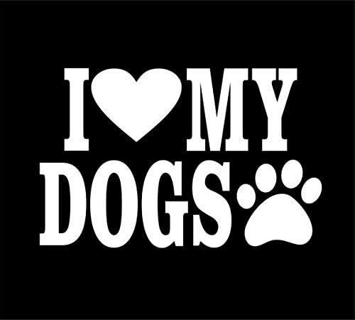 I LOVE MY DOGS 6.3 x 4.0 (WHITE) CUTE VINYL DECAL FOR WINDOWS,CARS,TRUCKS,NOTEBOOKS AND MORE