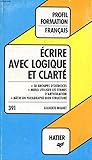 Profil Formation: Ecrire Avec Logique Et Clarte (French Edition) by