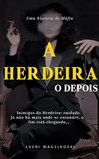 Livro A Herdeira : O Depois