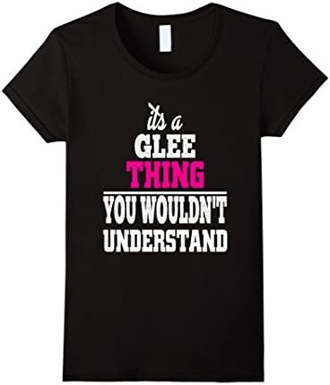 Womens It's A Glee Thing You Wouldn't Understand T-Shirt Small Black