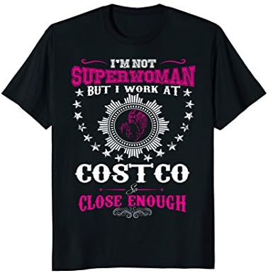 Costco CLOSE ENOUGH Tshirt