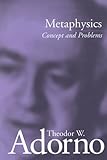 Metaphysics : Concept and Problems, Adorno, Theodor W., 0804742472