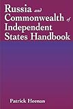 Russia and Commonwealth of Independent States Handbook, Heenan, Patrick, 081440572X